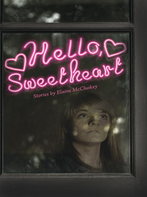 Title details for Hello, Sweetheart by Elaine McCluskey - Available